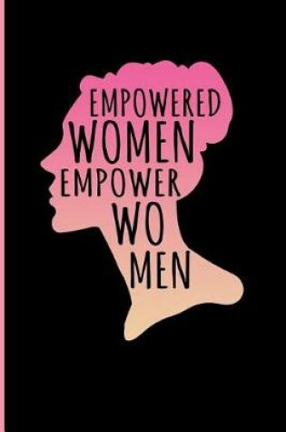 Cover of Empowered Women Empower Women