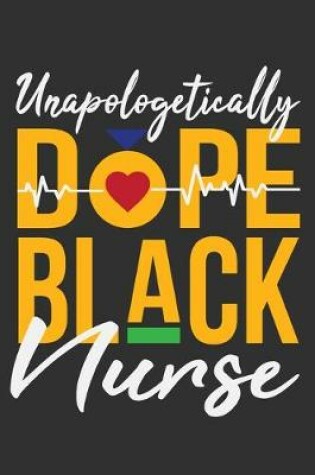 Cover of Unapologetically Dope Black Nurse