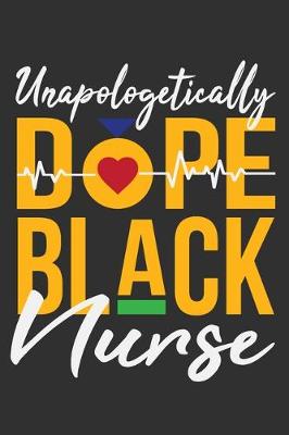 Book cover for Unapologetically Dope Black Nurse