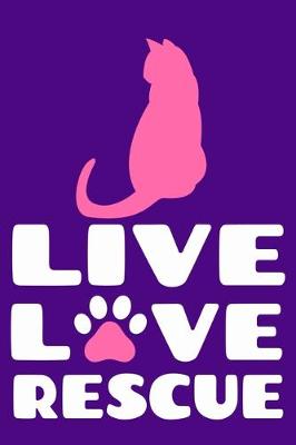 Book cover for Live Love Rescue