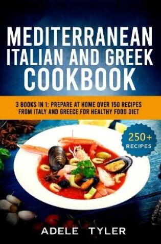 Cover of Mediterranean Italian And Greek Cookbook