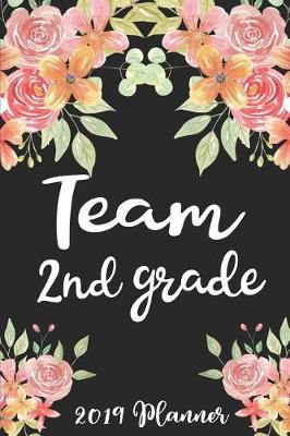 Book cover for Team 2nd Grade 2019 Planner