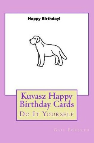 Cover of Kuvasz Happy Birthday Cards