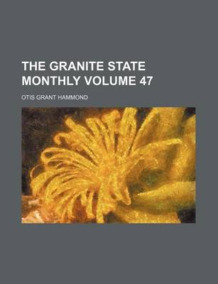 Book cover for The Granite State Monthly Volume 47