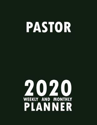 Book cover for Pastor 2020 Weekly and Monthly Planner