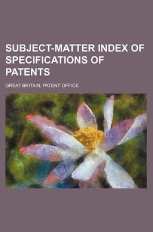 Cover of Subject-Matter Index of Specifications of Patents