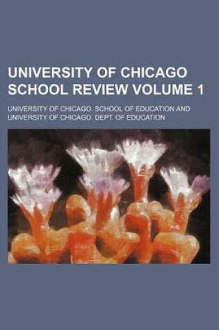 Cover of University of Chicago School Review Volume 1