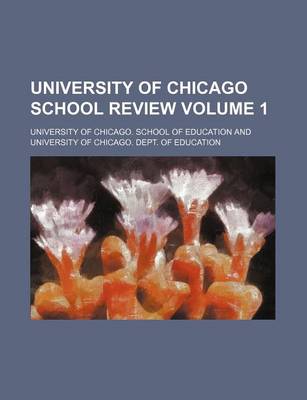 Book cover for University of Chicago School Review Volume 1