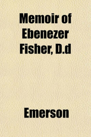 Cover of Memoir of Ebenezer Fisher, D.D