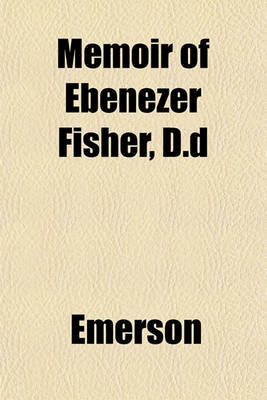 Book cover for Memoir of Ebenezer Fisher, D.D