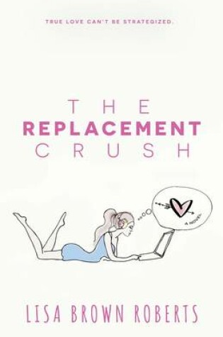Cover of The Replacement Crush