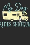 Book cover for My Dog Rides Shotgun