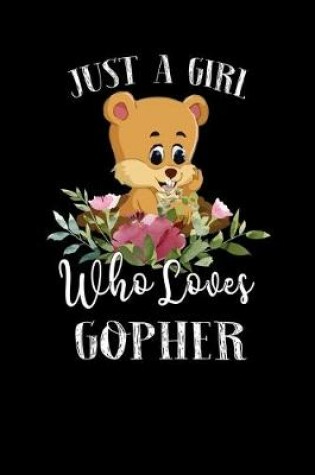 Cover of Just a Girl Who Loves Gopher