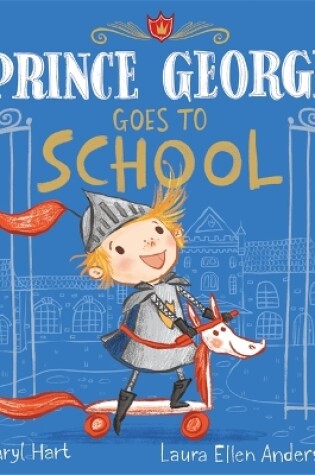 Cover of Prince George Goes to School
