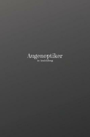 Cover of Augenoptiker in Ausbildung