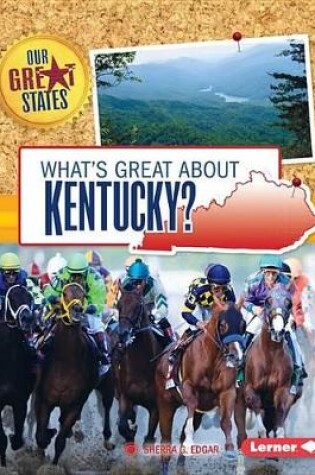 Cover of What's Great about Kentucky?