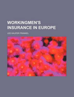 Book cover for Workingmen's Insurance in Europe