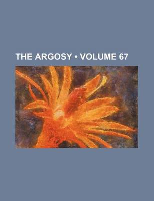 Book cover for The Argosy (Volume 67)