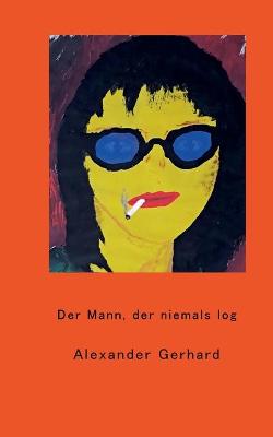 Book cover for Der Mann, der niemals log