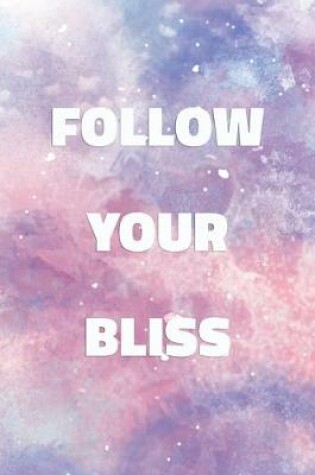 Cover of Follow Your Bliss