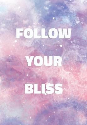 Book cover for Follow Your Bliss