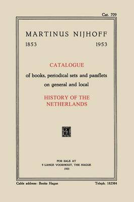 Book cover for Catalogue of books, periodical sets and pamflets on general and local History of the Netherlands