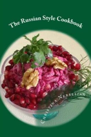 Cover of The Russian Style Cookbook