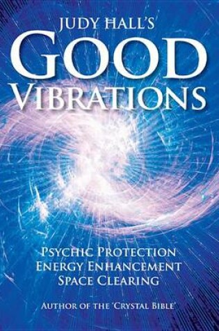 Cover of Judy Hall's Good Vibrations