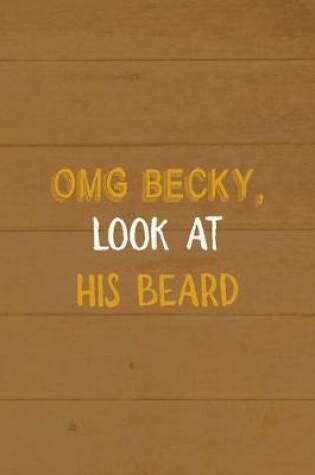 Cover of Omg Becky, Look At His Beard