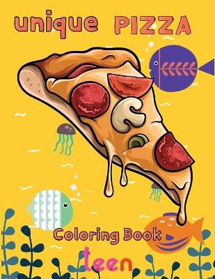 Book cover for unique pizza coloring book teen