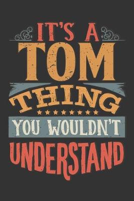 Book cover for Its A Tom Thing You Wouldnt Understand