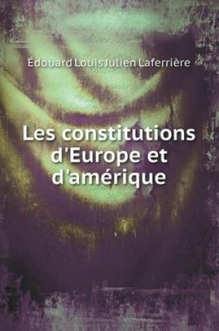 Cover of Les constitutions d'Europe et d'amérique