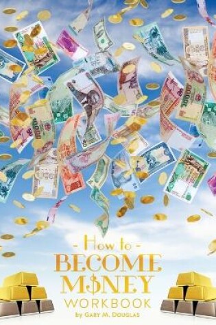 Cover of How To Become Money Workbook