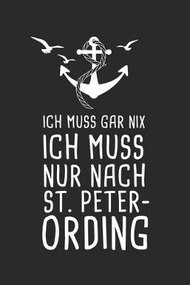 Book cover for Ich Muss Gar Nix Ich Muss Nur Nach St. Peter-Ording