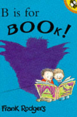 Cover of B. is for Book!