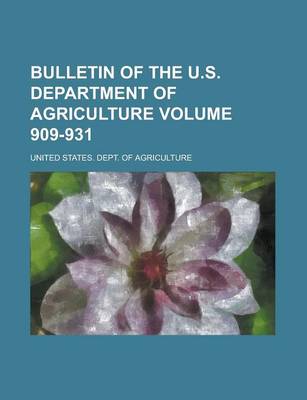 Book cover for Bulletin of the U.S. Department of Agriculture Volume 909-931