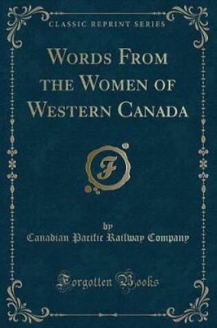 Cover of Words from the Women of Western Canada (Classic Reprint)