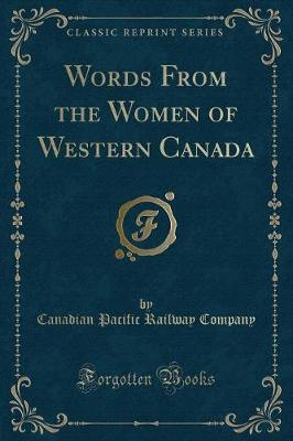 Book cover for Words from the Women of Western Canada (Classic Reprint)