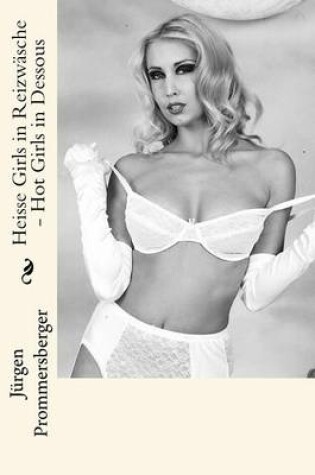 Cover of Heisse Girls in Reizwasche - Hot Girls in Dessous