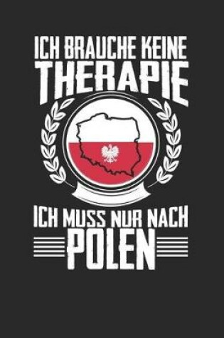 Cover of Ich brauche keine Therapie ich muss nur nach Polen