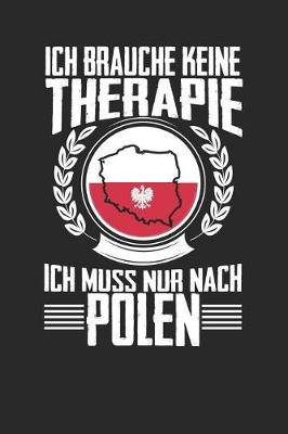 Book cover for Ich brauche keine Therapie ich muss nur nach Polen