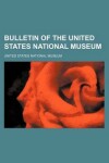 Book cover for Bulletin of the United States National Museum