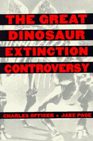 Cover of The Great Dinosaur Extinction Controversy