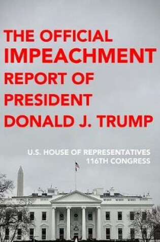Cover of The Official Impeachment Report of President Donald J. Trump