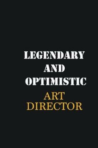 Cover of Legendary and Optimistic Art Director