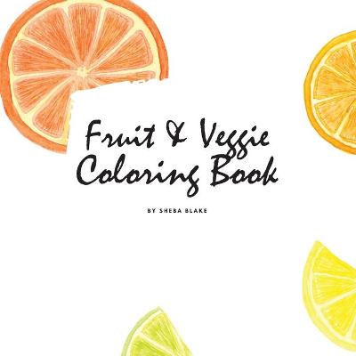 Book cover for Fruit and Veggie Coloring Book for Children (8.5x8.5 Coloring Book / Activity Book)