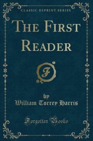 Cover of The First Reader (Classic Reprint)