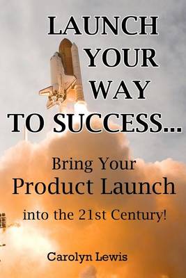 Book cover for Launch Your Way To Success...