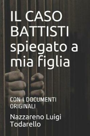 Cover of IL CASO BATTISTI spiegato a mia figlia