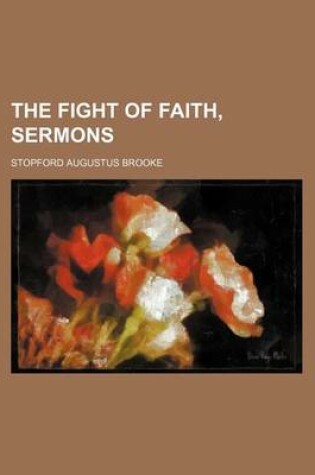 Cover of The Fight of Faith, Sermons